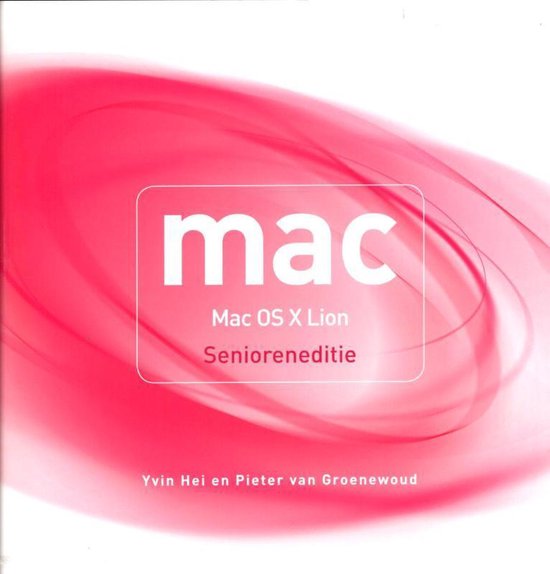 Cover van het boek 'MAC - Mac OS X Lion, senioreneditie' van Y. Hei