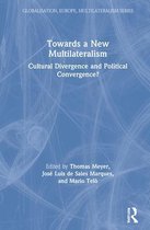 Globalisation, Europe, and Multilateralism- Towards a New Multilateralism
