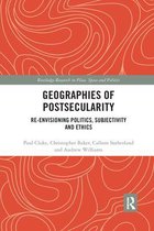 Routledge Research in Place, Space and Politics- Geographies of Postsecularity