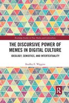 The Discursive Power of Memes in Digital Culture