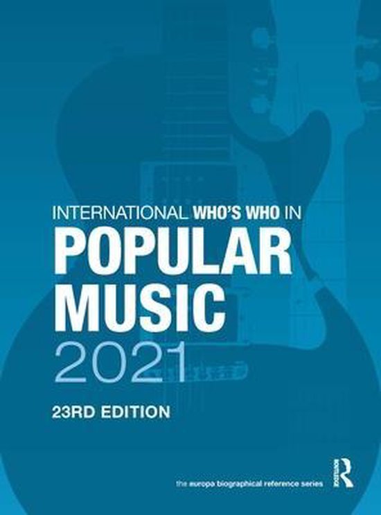 The International Who's Who in Popular Music 2021