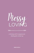 Messy Loving