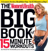 Women's Health - The Women's Health Big Book of 15-Minute Workouts