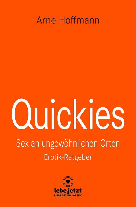 lebe.jetzt Ratgeber - Quickies Erotischer Ratgeber - cover