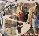 Only One Way - Ook voor jou / CD Christelijk - Gospelkoor - Opwekking - Praise / Nederlandstalige Gospel liederen