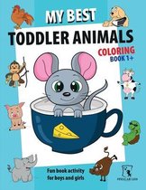 My Best Toddler Animals Coloring Book 1+: Fun book activity for boys and girls with lots of pictures to color with dotted lines to cut out and hang. W