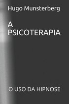 A Psicoterapia: O USO Da Hipnose