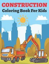 Construction Coloring Book For Kids: Easy Fun Construction Vehicle Coloring Book For Boys Toddlers Kids With Big Tractors Trucks Cranes Bulldozers And