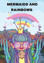 Mermaids and rainbows