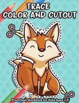 Trace Color and Cutout Preschool Workbook For Kids Ages 3-5