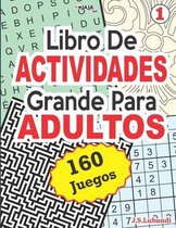 Libro De ACTIVIDADES Grande Para ADULTOS: 160 Juegos.