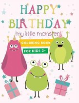 happy birthday my little monster coloring book for kids 2+