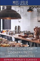 Directions for Cookery, in its Various Branches (Esprios Classics)