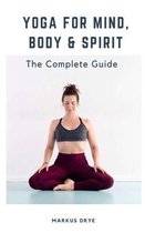 Yoga for Mind, Body & Spirit