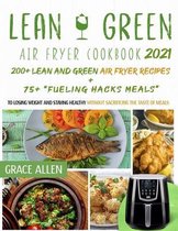 Lean and Green Air Fryer Cookbook 2021