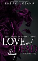 Love And Dead Things: Volume Two