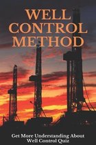 Well Control Method: Get More Understanding About Well Control Quiz