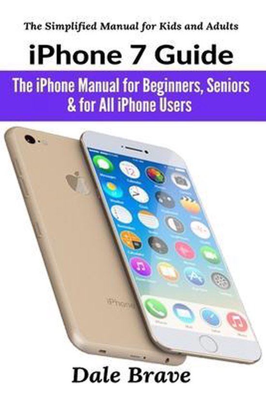 The Simplified Manual for Kids and Adults- iPhone 7 Guide - cover