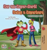 Portuguese English Bilingual Collection - Portugal- Being a Superhero (Portuguese English Bilingual Book for Kids- Portugal)