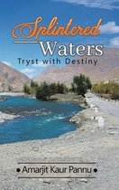Splintered Waters: Tryst with Destiny