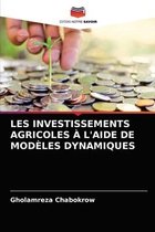 Les Investissements Agricoles À l'Aide de Modèles Dynamiques