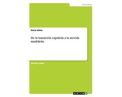 De la transicion española a la movida madrileña