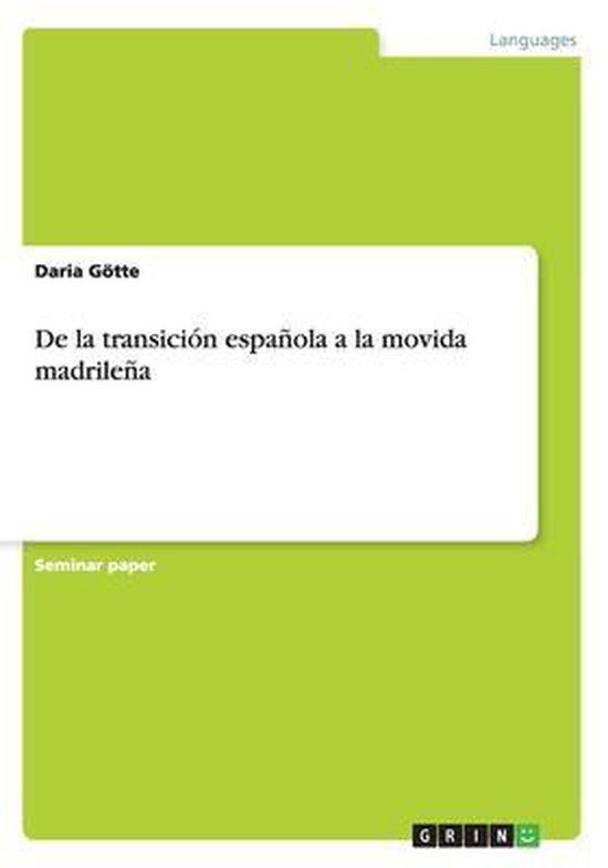 De la transicion española a la movida madrileña