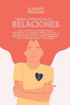 Superar La Ansiedad En Las Relaciones