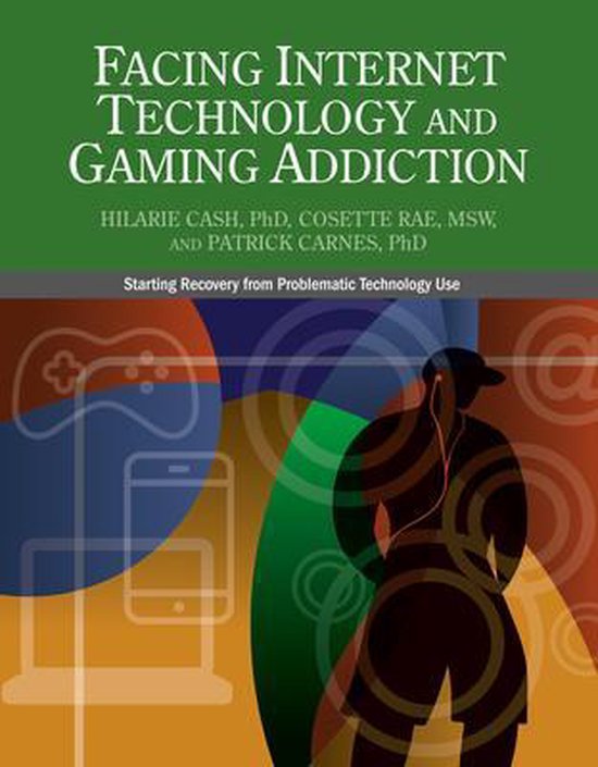Facing Internet Technology and Gaming Addiction - cover