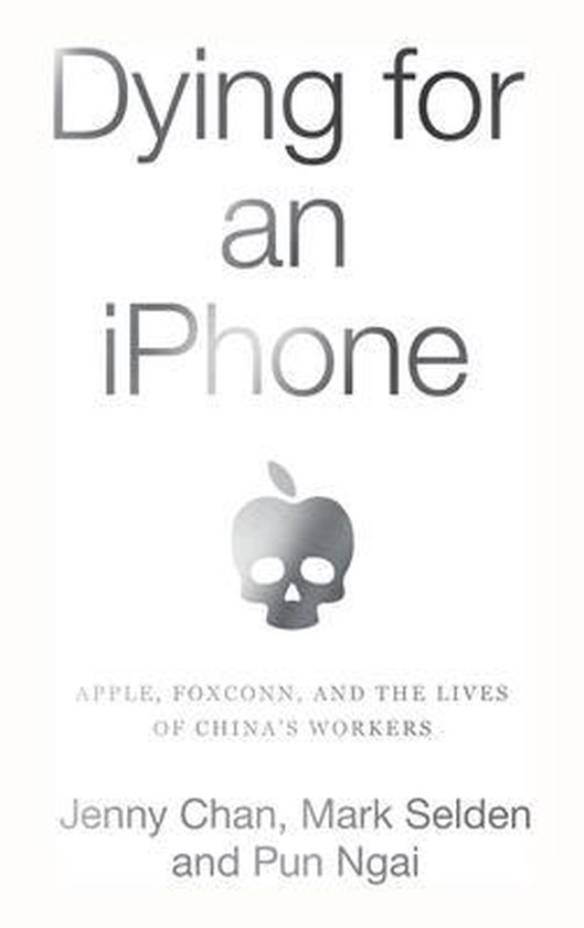 Dying for an iPhone: Apple, Foxconn, and the Lives of China' ... - cover