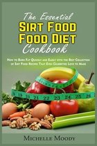 The Essential Sirt Food Diet Cookbook