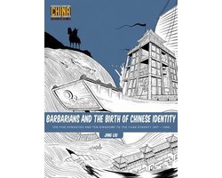 Barbarians and the Birth of Chinese Identity