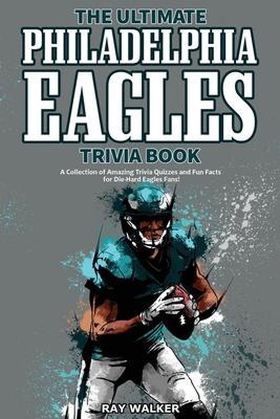 The Ultimate Philadelphia Eagles Trivia Book - cover