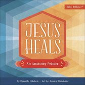 Baby Believer- Jesus Heals