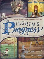 The Pilgrim's Progress A Poetic Retelling of John Bunyan's Classic Tale