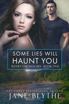 River's End Rescues- Some Lies Will Haunt You