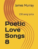 Poetic Love Songs 8