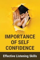 Importance Of Self Confidence: Effective Listening Skills