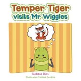 Temper Tiger Visits Mr Wiggles