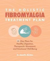 The Holistic Fibromyalgia Treatment Plan