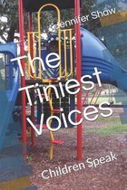 The Tiniest Voices