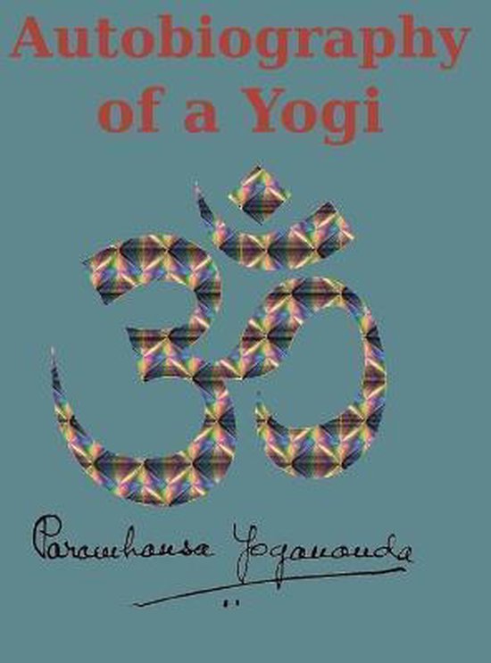 Autobiografie van een Yogi, met een veelkleurig Om-symbool en handtekening van Paramhansa Yogananda.