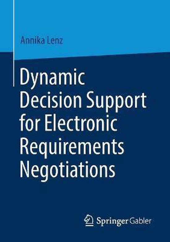 Dynamic Decision Support for Electronic Requirements Negotia ... - cover