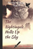 The Nightingale Holds Up the Sky