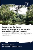 Digoksyna, Archaea endosymbiotyczna, pandemie wirusowe i gatunki ludzkie