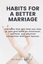 Habits For A Better Marriage