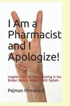 I Am a Pharmacist and I Apologize!