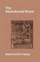 The Abandoned Room Illustrated