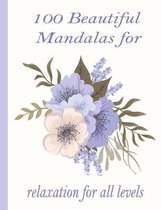 100 Beautiful Mandalas for relaxation for all levels