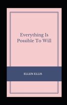 Everything Is Possible To Will Illustrated